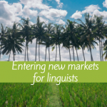 Entering New Markets for Translators and Interpreters