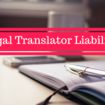 Legal Translator Liability: Some Myths and Realities
