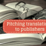 Tips for pitching translations to publishers