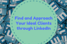 Find and Approach Your Ideal Clients through LinkedIn